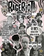 RageRiot! 3.0 — All Kings Edition! 🤘🏾😈⁠
A Drag and Burlesque Show At DC9 @dc9club on Friday, May 31st.✨Doors 11PM, Show 11:30PM⁠
⁠
With performances by,⁠
Ricky Rosé - Host @kinggrickyyrosee⁠
Roman Beret @rosie.beret⁠
Neuro Cosmos @neuroqueercosmos⁠
MiSTER SiSTER @meitvl⁠
Blaq Dinamyte @blaq_dinamyte_⁠
Johnny Alucard @heyitsjohnnyalucard⁠
Roman Noodle @romannoodle.xx⁠
Twinxx DeMon - Stage Kitten @jinxxdemon⁠
⁠
Advanced Ticket Price: $25⁠
Door Ticket Price: $30⁠
VIP Seating (Limited): $35⁠
⁠
Tickets In Bio 🎟️ Get yours today! 😈✨