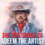 ✨ | RETURNING TO DC9 | ✨ ⁠
⁠
THU 09.26 🤡 Adeem the Artist (@adeemtheartist) ⁠
7:30 Doors | All Ages | $20 ⁠
⁠
🎟 on sale FRI. May 10 at link in bio ⁠