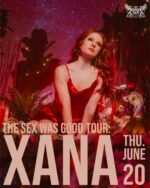 💞 | JUST ANNOUNCED | 💞 

THU 06.20 🫦 Xana: The Sex Was Good Tour (@xanaofficial_)
7:30 Doors | All Ages | $18-22 

🎟 on sale FRI 02.23 at link in bio